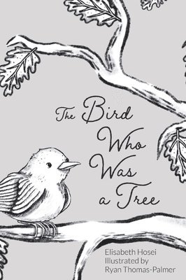 bokomslag Bird Who Was a Tree