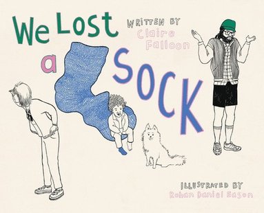 Claire Falloon - We Lost a Sock, Inbunden