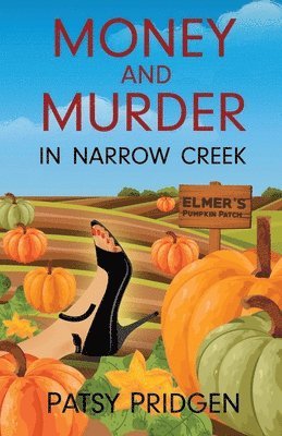 Patsy Pridgen - Money and Murder in Narrow Creek, Häftad