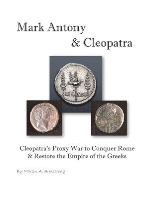 Martin Armstrong - Mark Antony & Cleopatra, Häftad