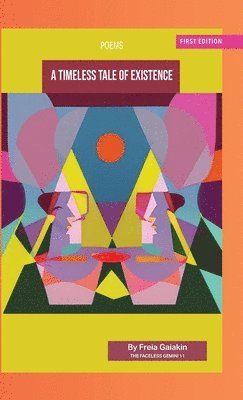 Freia Gaiakin - Timeless Tale of Existence, Inbunden