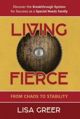 Living Fierce: From Chaos to Stability