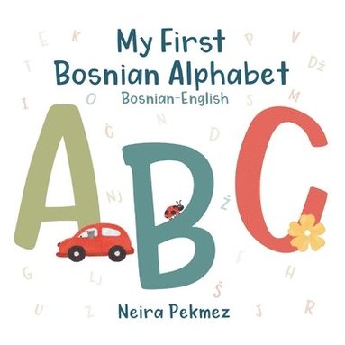 bokomslag My First Bosnian Alphabet