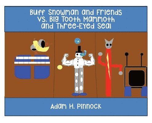 Buff Snowman and Friends VS Big Tooth Mammoth and Three-Eyed Seal 1