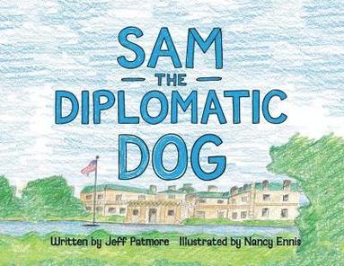 bokomslag Sam The Diplomatic Dog