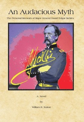William R Sutton - Audacious Myth, Inbunden
