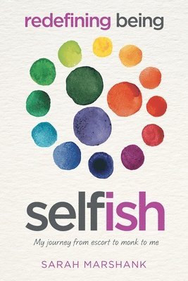 bokomslag Redefining Being Self-ish