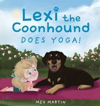 bokomslag Lexi the Coonhound Does Yoga!