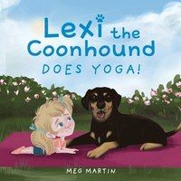 bokomslag Lexi the Coonhound Does Yoga!
