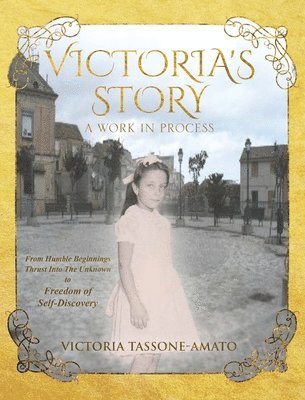 Victoria's Story - A Work in Process 1