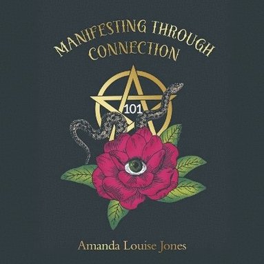 bokomslag Manifesting Through Connection