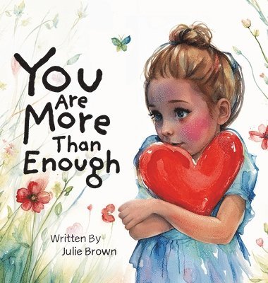 bokomslag You are More Than Enough: a children's book on self-love and compassion