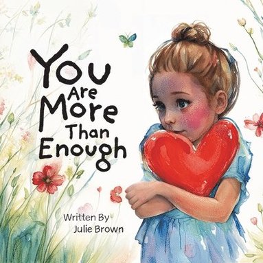 bokomslag You are More Than Enough: a children's book on self-love and compassion