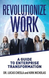 bokomslag Revolutionize Work