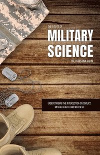 bokomslag The Roots of Military Science