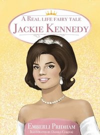 bokomslag A Real Life Fairy Tale Jackie Kennedy