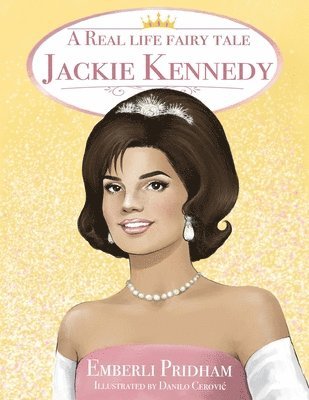 bokomslag A Real Life Fairy Tale Jackie Kennedy