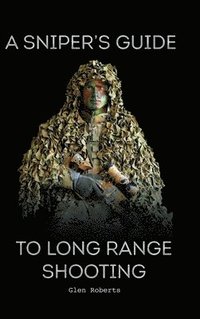 bokomslag A Sniper's Guide to Long Range Shooting