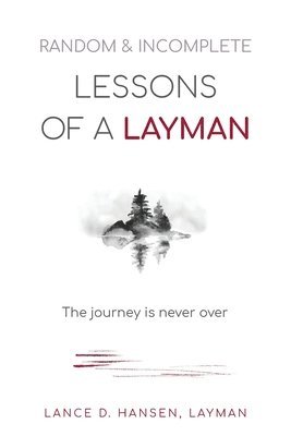 bokomslag Random & Incomplete Lessons of a Layman