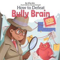 bokomslag How to Defeat Bully Brain