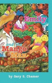 bokomslag Emily and the Mango Man