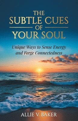 The Subtle Cues of Your Soul 1