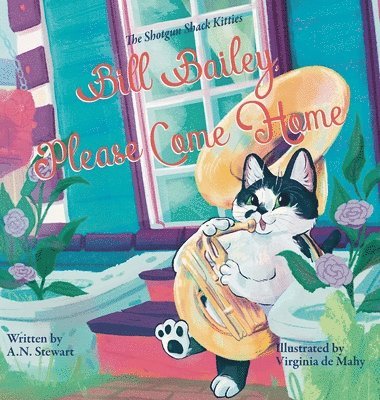 A N Stewart, A. N. Stewart, A.N. Stewart - Bill Bailey, Please Come Home, Inbunden