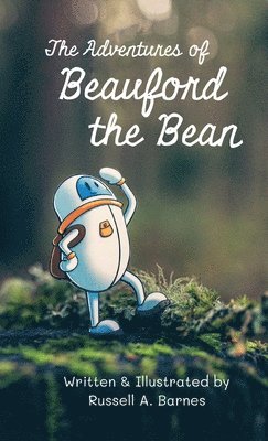 Russell A Barnes, Russell A. Barnes - Adventures of Beauford the Bean, Inbunden