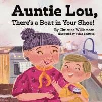 bokomslag Auntie Lou, There's a Boat in Your Shoe!