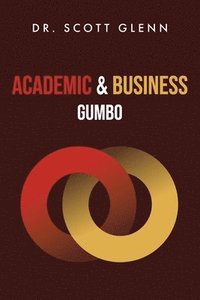 bokomslag Academic & Business Gumbo