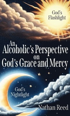 bokomslag Alcoholic's Perspective on God's Grace and Mercy