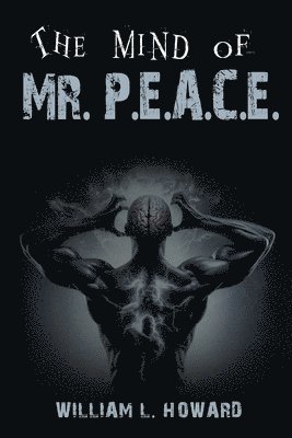 The Mind of Mr. P.E.A.C.E. 1