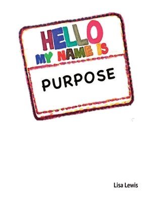 Lisa Lewis - My Name Is Purpose, Inbunden