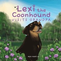 bokomslag Lexi the Coonhound Visits Grandpa