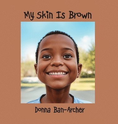 My Skin is Brown 1