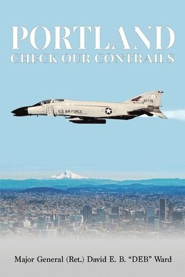 bokomslag Portland, Check Our Contrails