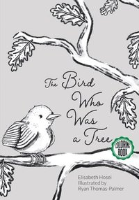 bokomslag Bird Who Was a Tree