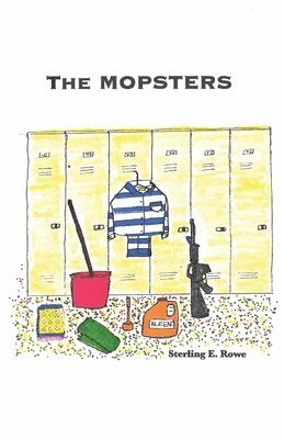 bokomslag The Mopsters: A Saga of Good and Eveil