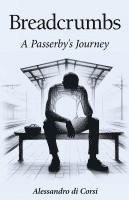 Breadcrumbs: A Passerby's Journey 1