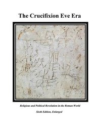 bokomslag The Crucifixion Eve Era-6th edition