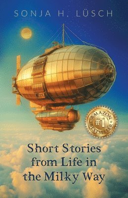 Sonja H Lüsch - Short Stories from Life in the Milky Way, Häftad