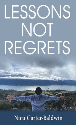 bokomslag Lessons Not Regrets