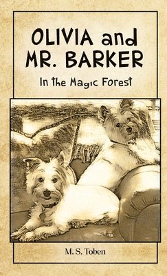 OLIVIA and MR. BARKER In the Magic Forest 1