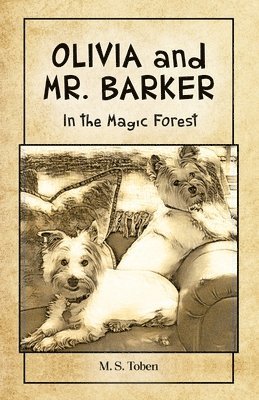 OLIVIA and MR. BARKER In the Magic Forest 1