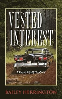 bokomslag Vested Interest: A David Elliott Mystery