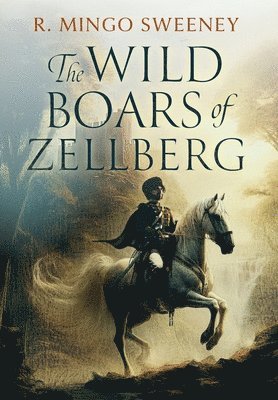 bokomslag Wild Boars of Zellberg