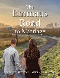 bokomslag The Emmaus Road to Marriage