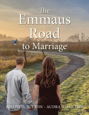 The Emmaus Road to Marriage 1