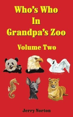 Jerry Norton - Who's Who in Grandpa's Zoo Volume Two, Inbunden