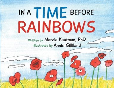 Marcia Kaufman - In a Time Before Rainbows, Häftad